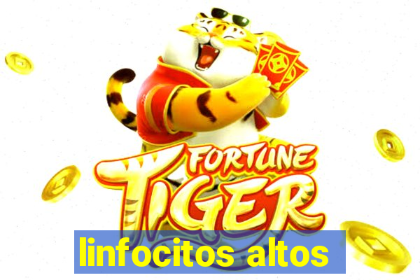 linfocitos altos